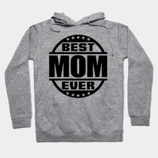 Best Mom Ever Hoodie